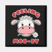 Gefühl Moo-dy | Niedlicher Cartoon Cow Quote Magne Magnet (Vorne)