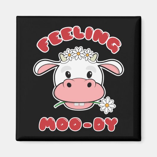 Gefühl Moo-dy | Niedlicher Cartoon Cow Quote Magne Magnet (Vorne)