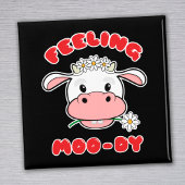 Gefühl Moo-dy | Niedlicher Cartoon Cow Quote Magne Magnet