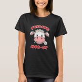 Gefühl Moo-dy | Niedlicher Cartoon Kuh Quotierende T-Shirt (Vorderseite)