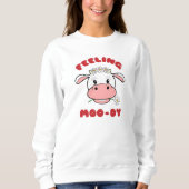 Gefühl Moo-dy | Niedlicher Cartoon Kuh Zitat Sweat Sweatshirt (Vorderseite)