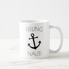Gefühl Nauti lustige Tasse