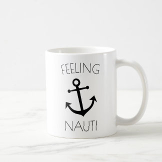 Gefühl Nauti lustige Tasse