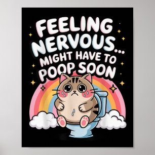 Gefühl Nervous muss vielleicht bald Gekackt Funny Poster