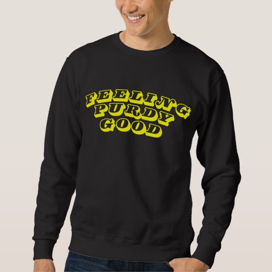 Gefühl Purdy Good Sweatshirt (Vorderseite)