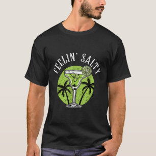 Gefühl Salty Cinco De Mayo Margarita Beach Vacati T-Shirt