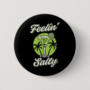 Gefühl Salty Funny Cinco De Mayo Margarita Mexica Button