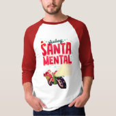Gefühl Santa mental T-Shirt (Vorderseite)
