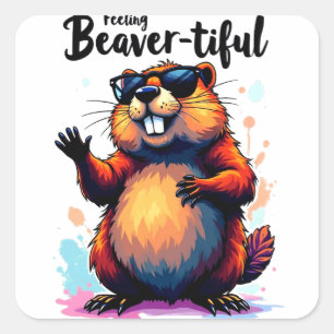 Gefühl Schön - Funny Beaver Grafik Quadratischer Aufkleber
