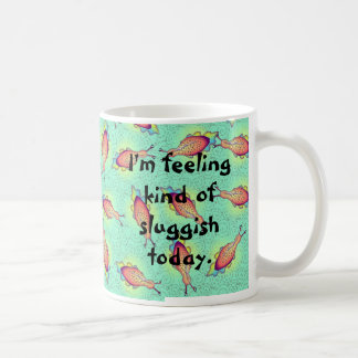 Gefühl Sluggish Kaffeetasse
