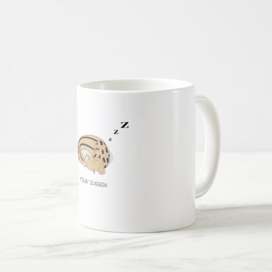 Gefühl Sluggish Tasse (VorderseiteRechts)