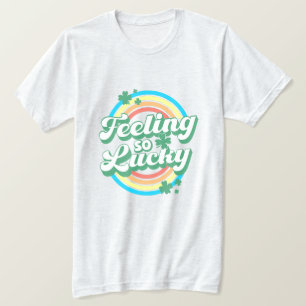 Gefühl so Lucky T - Shirt