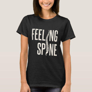 Gefühl Spine Orthopädie Nurse Orthopedist T-Shirt