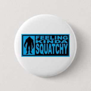 Gefühl Squatchy Gang - Finden von Bigfoot Button