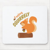 Gefühl Squirrely Mousepad (Vorne)