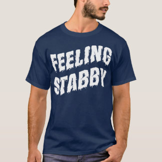 Gefühl Stabby White Text T-Shirt