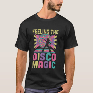 Gefühl The Disco Magic Vintag 70u2019s Dancing R T-Shirt
