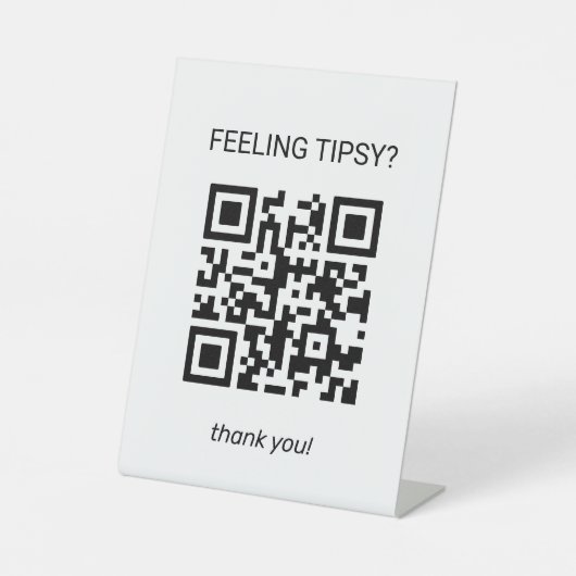 Gefühl Tipsy? Funny QR Code Tipp für Ihren Barkeep Sockelschild (Vorderseite)
