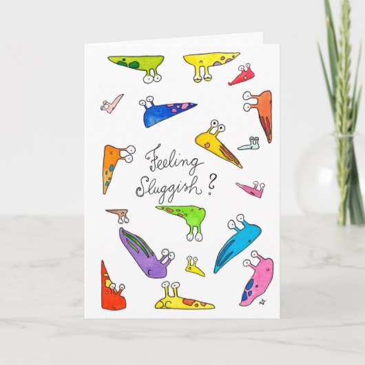 Gefühl träge? Geht es bald gut. Grußkarte Karte (Vorderseite)
