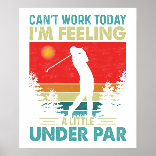 Gefühl unter Par: Ein Golfer-Tag frei Poster (Vorne)