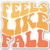 Gefühl wie Fall Aufkleber (Vorderseite)
