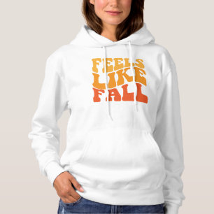 Gefühl wie Fall Hoodie