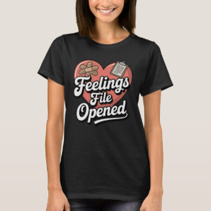Gefühlsdatei geöffnet   Lustige emotionale Verletz T-Shirt