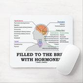 Gefüllt zum Rand mit Hormonen (Anatomie) Mousepad (Mit Mouse)