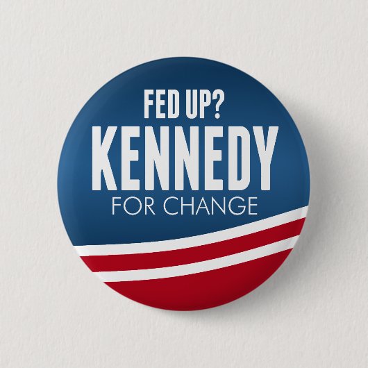 Gefüttert - Robert F Kennedy für Veränderung 2024 Button (Vorderseite)