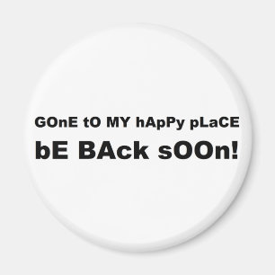 Gegangen zu meinem glücklichen Platz seien Sie Magnet