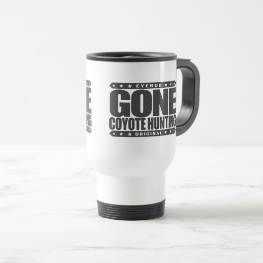 GEGANGENE KOJOTE-JAGD - ich bin erfahrener Reisebecher (VorderseiteRechts)