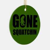Gegangenes Squatchin 3 Keramik Ornament (Rechts)