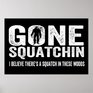 Gegangenes Squatchin (beunruhigt) Squatch in Poster