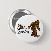 Gegangenes Squatchin Button (Vorne & Hinten)