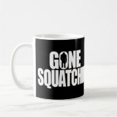 Gegangenes Squatchin Kaffeetasse (Links)
