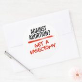 Gegen Abortion eine Vasektomie bekommen Runder Aufkleber (Umschlag)