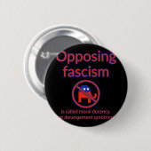 Gegen den Faschismus zu protestieren heißt moralis Button (Vorne & Hinten)