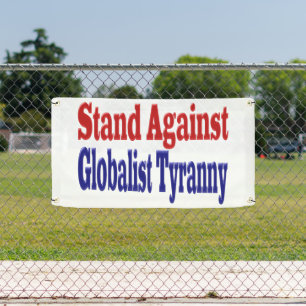 Gegen die Tyrannei der Globalisierung stehen Banner