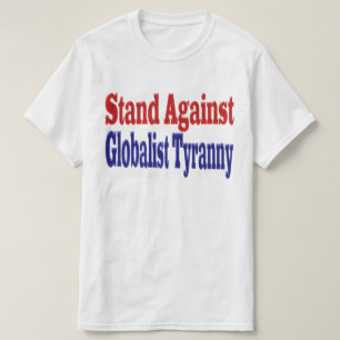 Gegen die Tyrannei der Globalisierung stehen T-Shirt