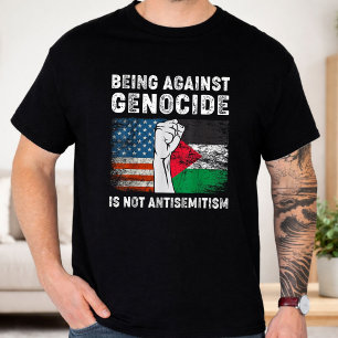 Gegen Völkermord zu sein ist kein Antisemitismus T-Shirt