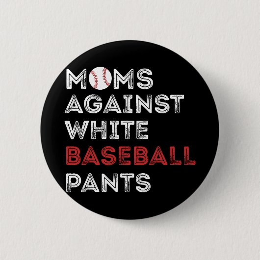 Gegen White Baseball Pants Funny Baseball Mama Wo Button (Vorderseite)