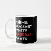 Gegen White Baseball Pants Funny Baseball Mama Wo Kaffeetasse (Links)