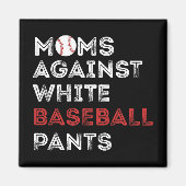 Gegen White Baseball Pants Funny Baseball Mama Wo Magnet (Vorne)