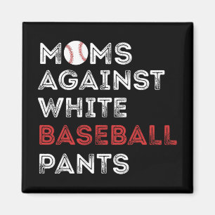 Gegen White Baseball Pants Funny Baseball Mama Wo Magnet