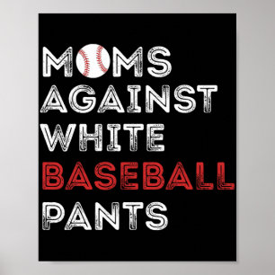 Gegen White Baseball Pants Funny Baseball Mama Wo Poster