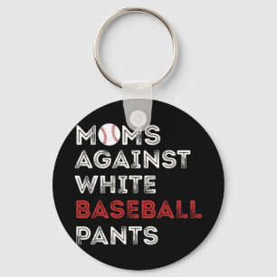 Gegen White Baseball Pants Funny Baseball Mama Wo Schlüsselanhänger