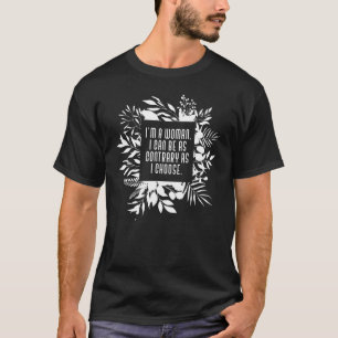Gegenteil: Woman Downton Sarcastic Lady Zitat T-Shirt