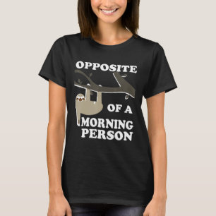 Gegenüber einer Morgenmensch Funny Sloth Lazy Anim T-Shirt