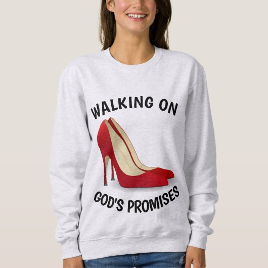 GEGENÜBER GOTTES VERSPRECHEN, High Heel Shoes Sweatshirt (Vorderseite)