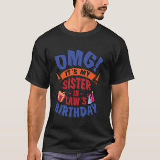 Gegenwart Feuerwerk OMG Es ist meine Schwester im  T-Shirt